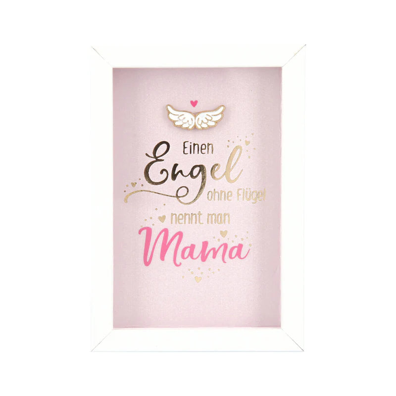 Bilderrahmen klein - Ein Engel ohne Flügel nennt man Mama